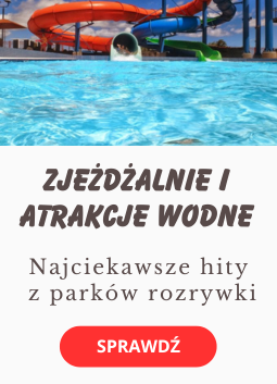 Najpopularniejsze zjeżdżalnie i atrakcje wodne w parkach rozrywki